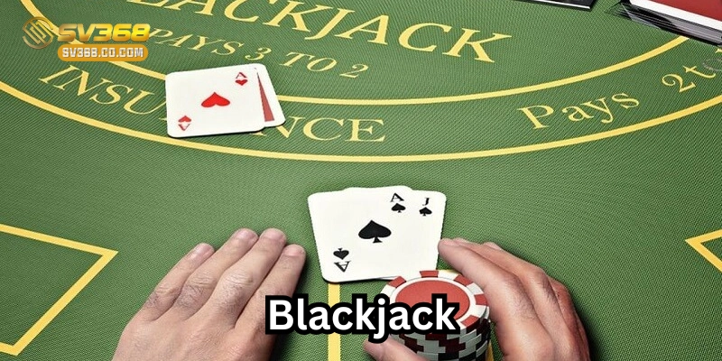 Blackjack là gì? 
